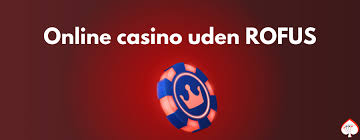 Bedste Casino Uden ROFUS Find Din Perfekte Spilleoplevelse 767114581